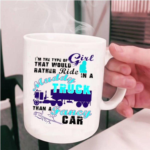 Fancy Car Coffee Mug, Ride In A Muddy Truck Cup