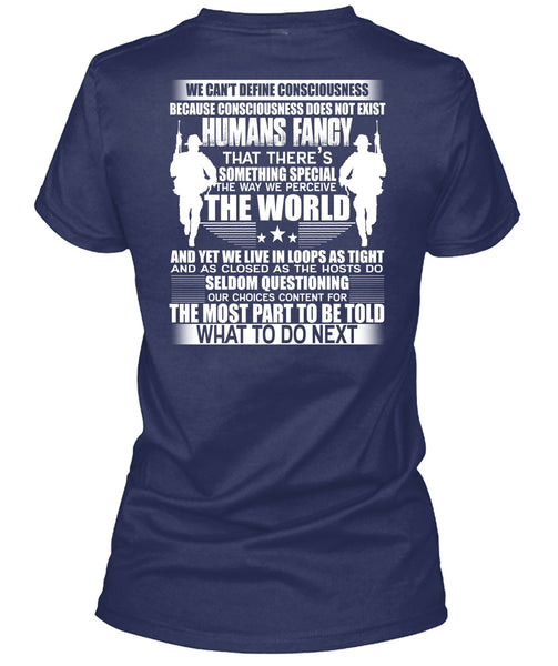 Humans Fancy T Shirt, We Can't Define Consciousness T Shirt