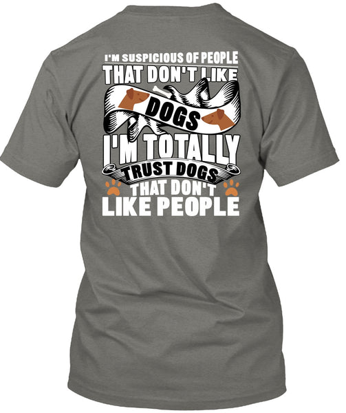 Don't Like Dogs T Shirt, I Love My Dog T Shirt