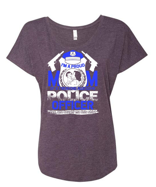 I'm A Proud Mom T Shirt, Awesome Police Officer T Shirt, Cool Shirt (Ladies' Triblend Dolman Sleeve)