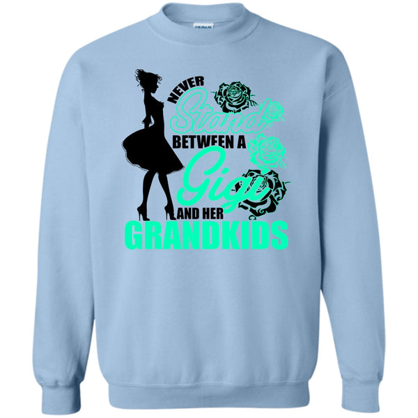 Coolest Gigi T Shirt, Never Stand Sweatshirt