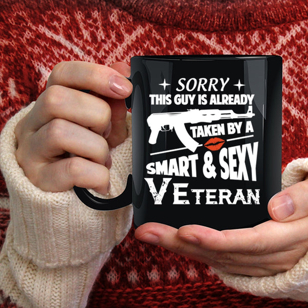 This Guy Is Already Taken By A Veteran Coffee Mug, Smart Veteran Coffee Cup