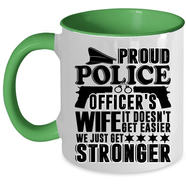 We Just Get Stronger Coffee Mug, Proud Police Officer's Wife Accent Mug