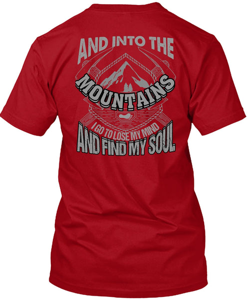 And Into The Mountains T Shirt, Find My Soul T Shirt
