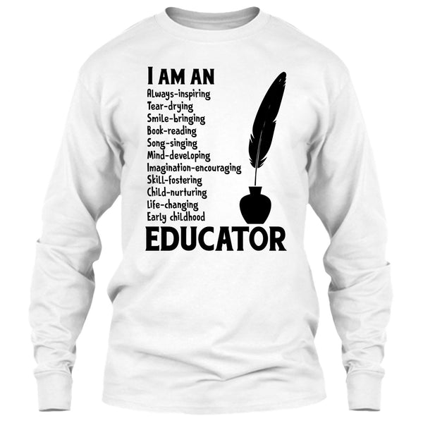 I Am An Educator T Shirt, Gift For Teacher T Shirt