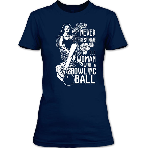 Neve Underestimate T Shirt, An Old Man With A Bowling Ball T Shirt