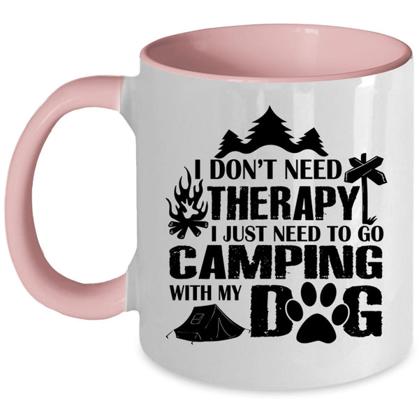 I Just Need To Go Camping With My Dog Cup, I Love My Dogs Mug