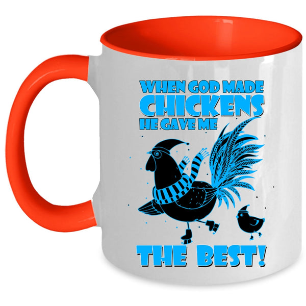 He Gave Me The Best Coffee Mug, God Made Chickens Accent Mug
