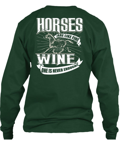 Horses Are Like Fine Wine T Shirt, Being An Equestrian T Shirt