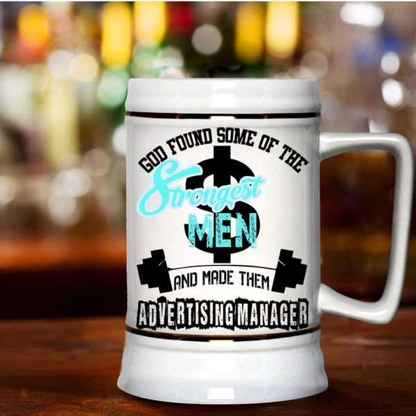 Made Them Advertising Manager Beer Stein 22oz, The Strongest Men Beer Mug
