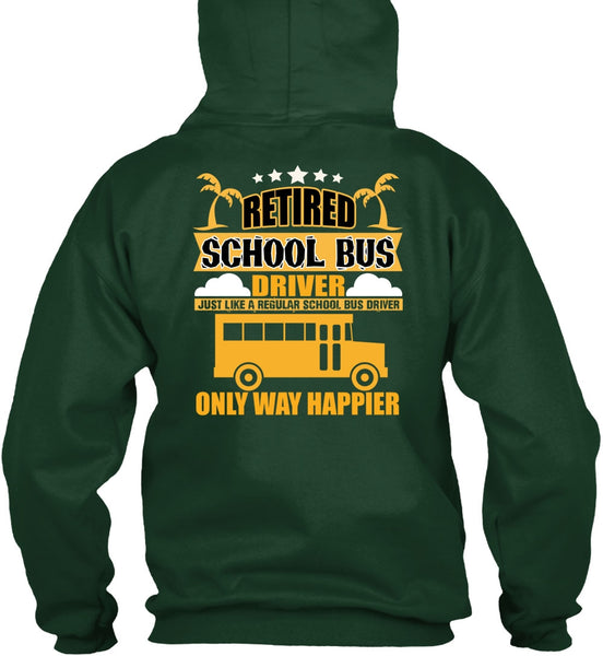 Retired School Bus Driver T Shirt, Being A Bus Driver T Shirt
