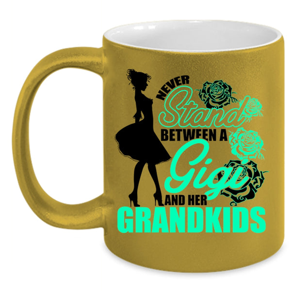 Cute Coffee Mug, Never Stand Between A Gigi And Her Grandkids Accent Mug