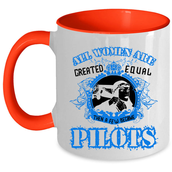 Cool Lady Coffee Mug, A Few Women Become Pilots Accent Mug