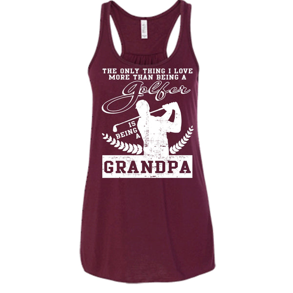 Being A Golfer T Shirt, Being A Grandpa T Shirt, Cool T Shirt