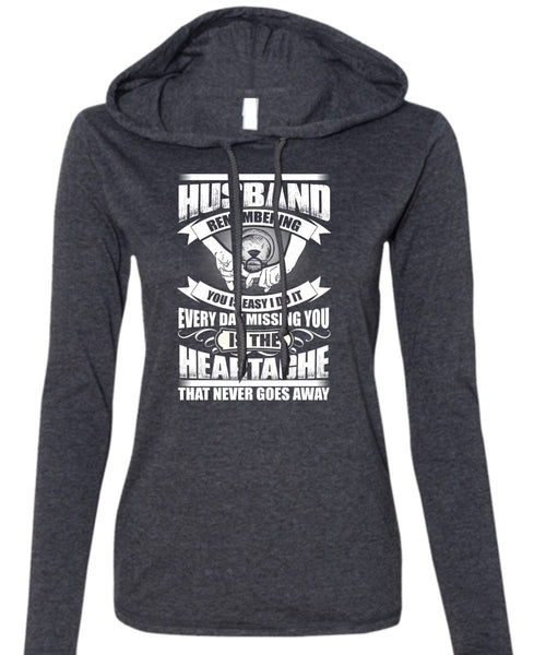 Husband Remembering T Shirt, Every Day Missing You T Shirt (Anvil Ladies Ringspun Hooded)