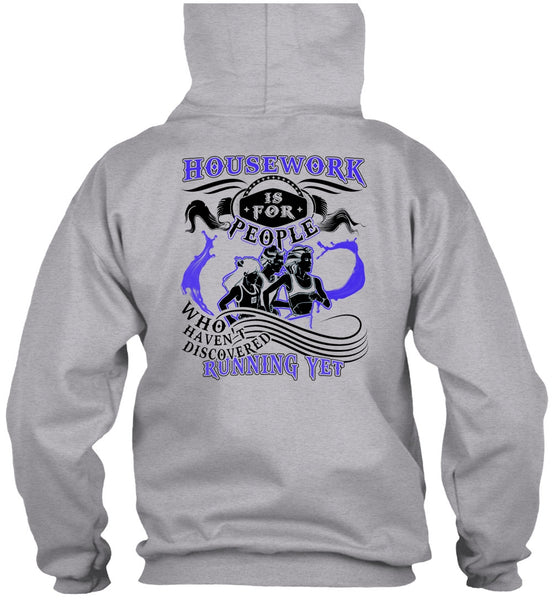 Housework Is For People T Shirt, I Love Running T Shirt