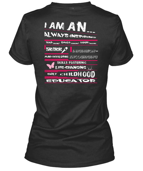 I Am An Always Inspiring T Shirt, Childhood Educator T Shirt