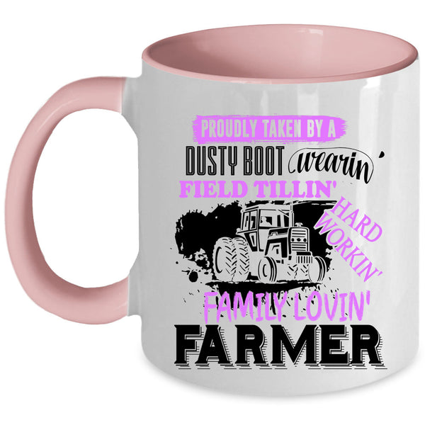 Farmer Coffee Mug, Proudly Taken By A Dusty Boot Wearing Accent Mug