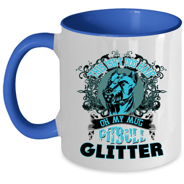 Pitbull Glitter Coffee Mug, This Isn't Dog Hair On My Mug Accent Mug