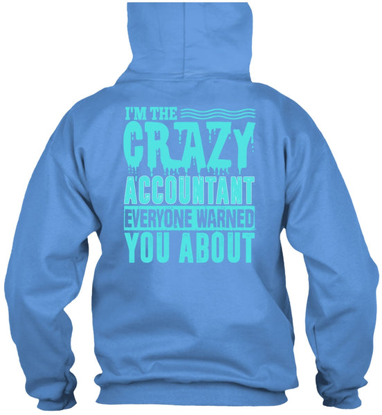 I'm The Crazy Accountant T Shirt, I Love Accountant T Shirt