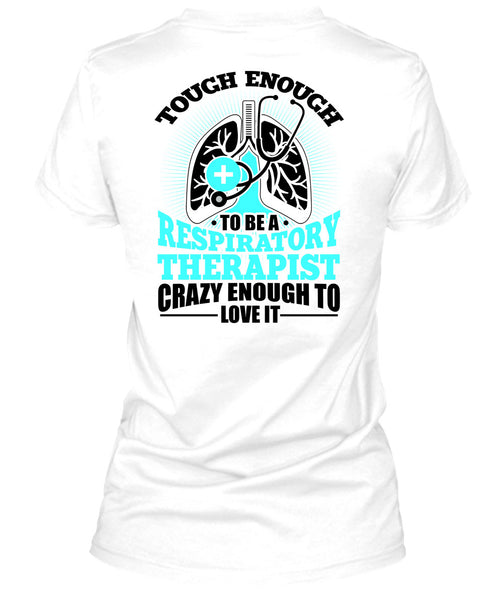 To Be A Respiratory Therapist T Shirt, I Love Doctor T Shirt