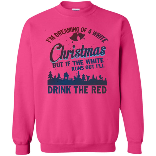 Merry Christmas Gift T Shirt, I'm Dreaming Of A White Christmas Sweatshirt