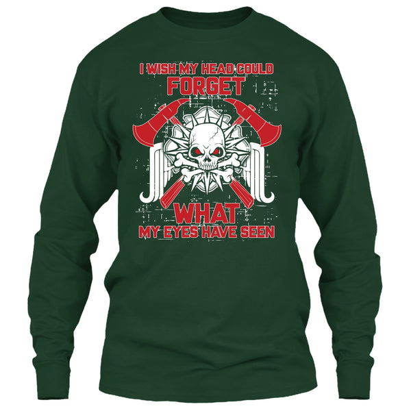 I Wish My Head Could Forget T Shirt, Coolest Firefighter Ever T Shirt