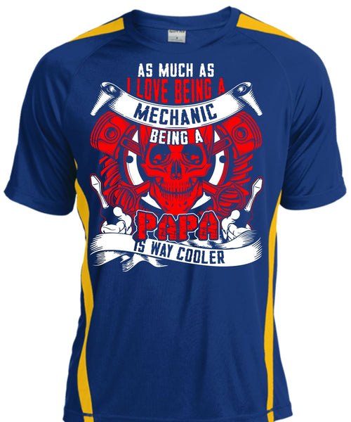 I Love Being A Mechanic T Shirt, Being A Papa T Shirt, Cool Shirt
