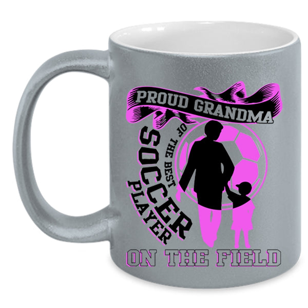 Funny Grandma Coffee Mug, Proud Grandma Of The Best Soccer Player Accent Mug