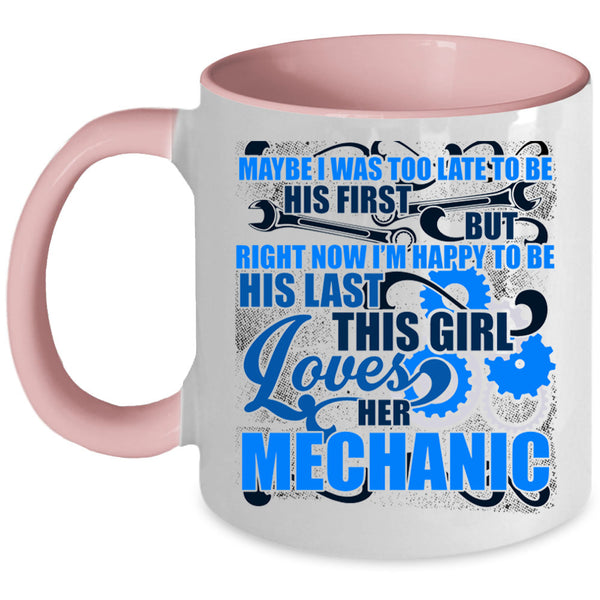 Cute Love Coffee Mug, This Girl Loves Her Mechanic Accent Mug