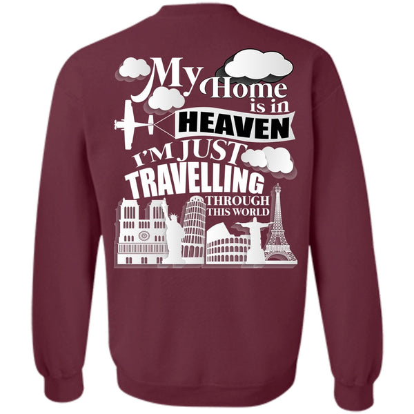 I'm Just Travelling T Shirt, I Love My Life Sweatshirt