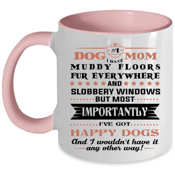 Dog Mom Mug, I've Got Happy Dogs Cup, Cute Pets Mug