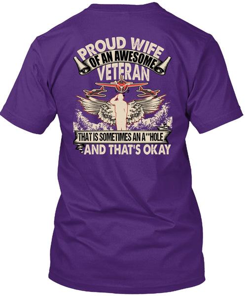 Proud Wife Of An Awesome Veteran T Shirt, Being A Veteran T Shirt