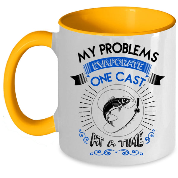Cool Fishing Coffee Mug, My Problems Evaporate One Cast At A Time Accent Mug