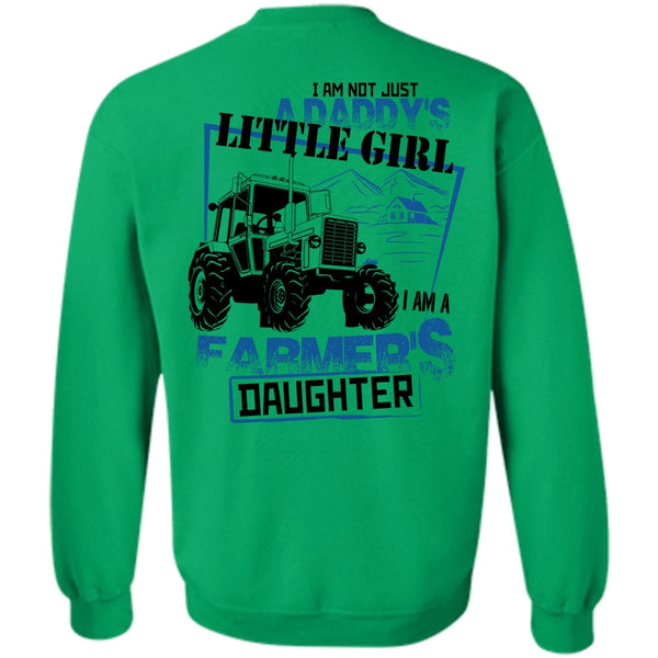 Being A Farming T Shirt, I Am A Farmer's Daughter Sweatshirt