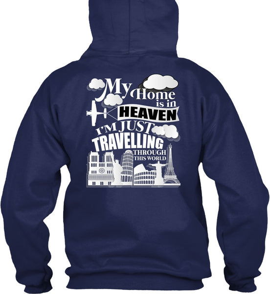My Home Is In Heaven T Shirt, I'm Just Travelling T Shirt
