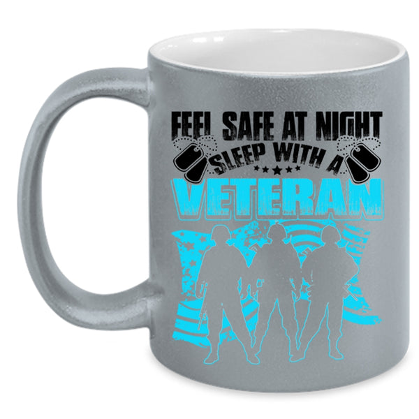 Cool Veteran's Wife Coffee Mug, Feel Safe At Night Sleep With A Veteran Accent Mug