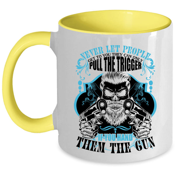 Funny Gift For Gunner Coffee Mug, Never Let People Get To You Accent Mug