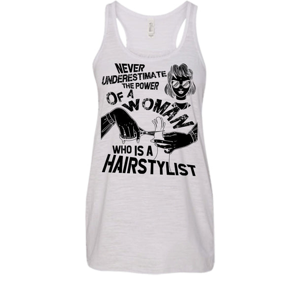 Never Underestimate T Shirt, Coolest Hair Stylist Tank Top