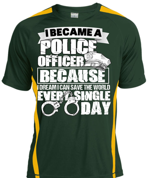 I Became A Police Officer T Shirt, Single Day T Shirt, Cool Shirt