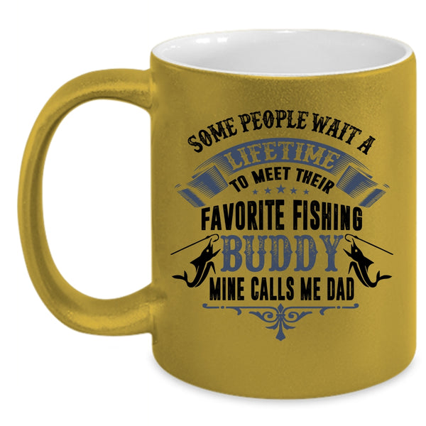Cute Dad Coffee Mug, My Favorite Fishing Buddy Calls Me Dad Accent Mug