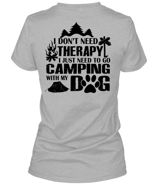 I Just Need To Go Camping With My Dog T Shirt, Favorite T Shirt
