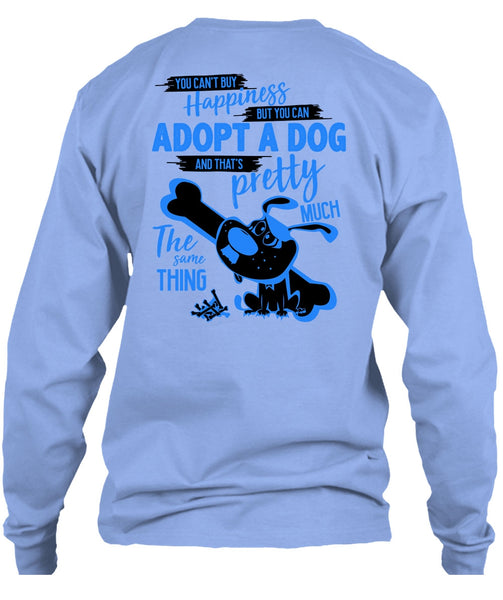 You Can't Buy Happiness T Shirt, I Love My Dog T Shirt