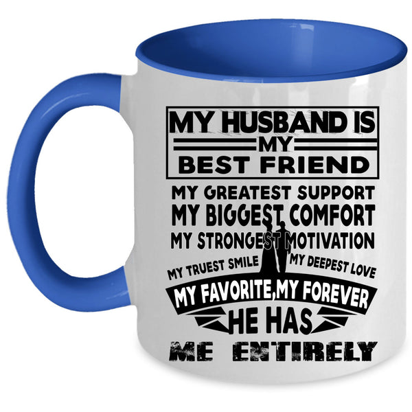 My Favorite My Forever Coffee Mug, My Husband Is My Best Friend Accent Mug