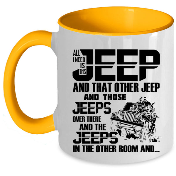 The Jeeps In The Other Room Coffee Mug, All I Need Is This Jeep Accent Mug