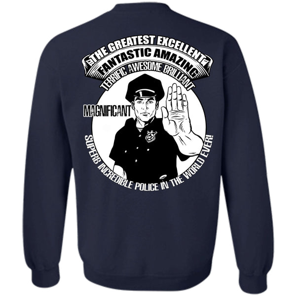 Fantastic Amazing T Shirt, I Love Police Sweatshirt
