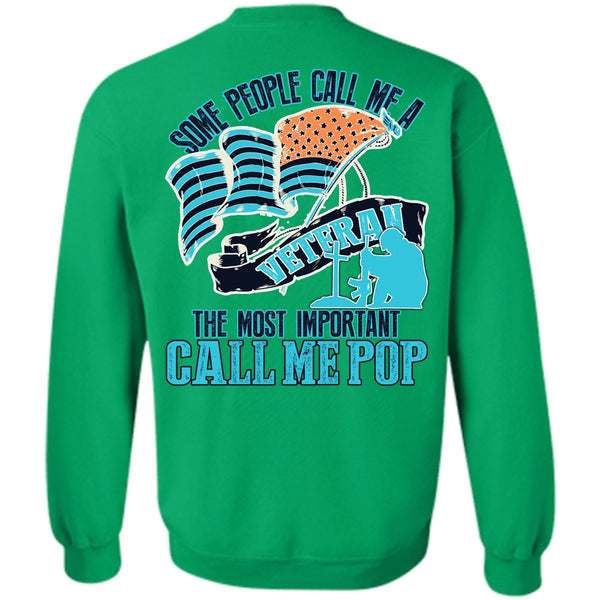 I Love Veteran T Shirt, The Most Important Call Me Pop Sweatshirt