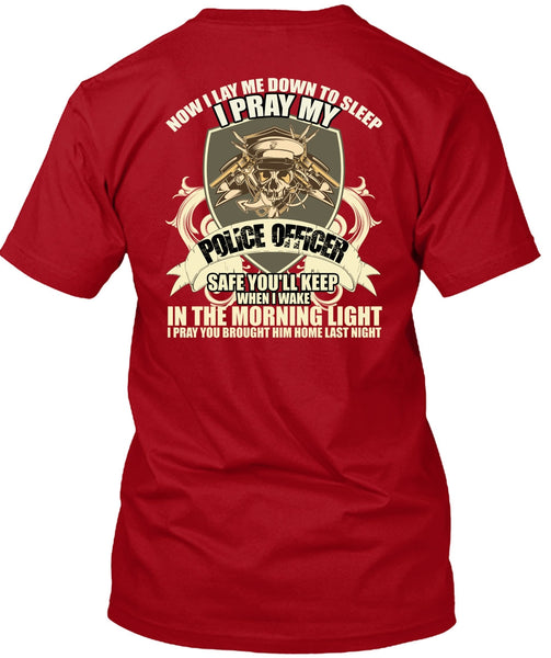 I Pray My Police Officer T Shirt, The Morning Light T Shirt