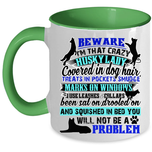 Cool Husky Lover Coffee Mug, I'm That Crazy Husky Lady Accent Mug