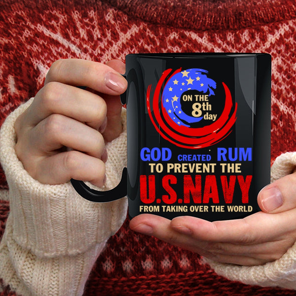 God Created Rum To Prevent The U.S Navy Coffee Mug, Cool U.S Navy Coffee Cup